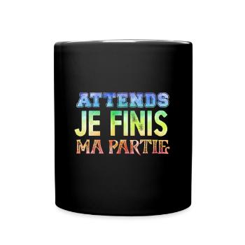 Attends Je Finis Ma Partie Cadeau Humour Geek Game - Mug uni - noir - Devant