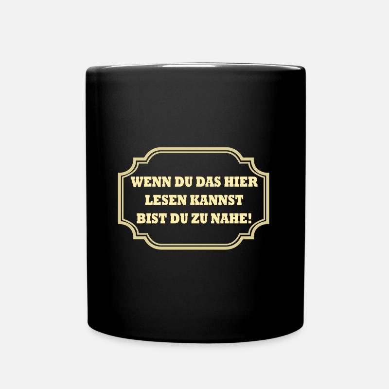 Si vous pouvez lire ceci, vous êtes trop proche ! - Mug uni - noir