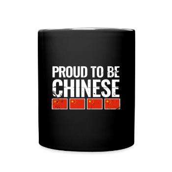 Proud To Be Chinese China Chinese Flag - Full Colour Mug - black - Front