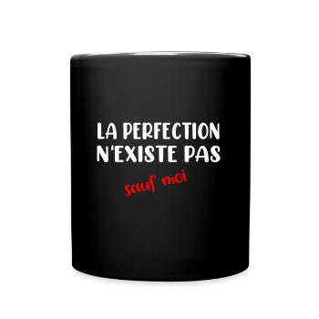 La perfection n'existe pas sauf moi t-shirt - Mug uni - noir - Devant