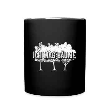 Ich mag Bäume die halten die Fresse - spruch - Tasse einfarbig - Schwarz - Vorne