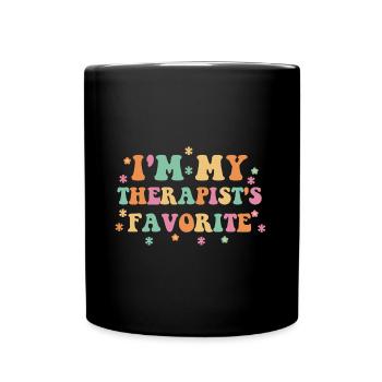 Sarcastic Therapy Saying Humor Therapist - Full Colour Mug - black - Front