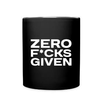 ZERO F*CKS GIVEN – Bold Statement Streetwear - Tasse einfarbig - Schwarz - Vorne
