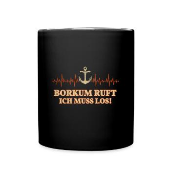Borkum ruft Herzschlag Ostfriesland Nordsee - Tasse einfarbig - Schwarz - Vorne