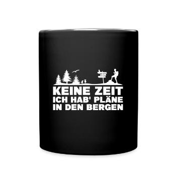 Bergsport Keine Zeit Wandern Geschenk - Tasse einfarbig - Schwarz - Vorne
