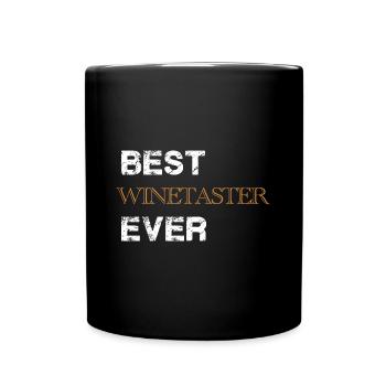 T-Shirt BEST Winetaster EVER, Weinliebhaber - Tasse einfarbig - Schwarz - Vorne