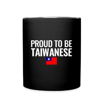 Proud To Be Taiwanese Taiwan Taiwanese Flag - Full Colour Mug - black - Front