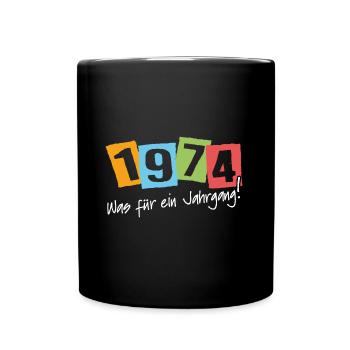Geburtstag 1974 was für ein Jahrgang geboren 1974 - Tasse einfarbig - Schwarz - Vorne