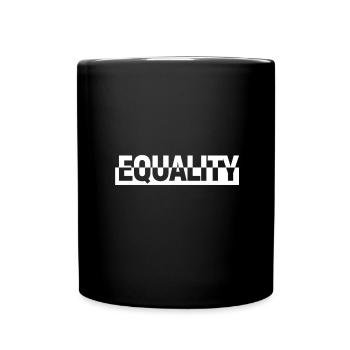 EQUALITY Gleichberechtigung Emanzipation - Tasse einfarbig - Schwarz - Vorne