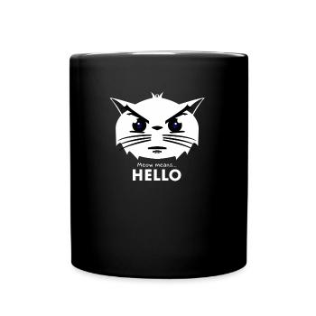Katze will Aufmerksamkeit - MEOW MEANS HELLO - Tasse einfarbig - Schwarz - Vorne