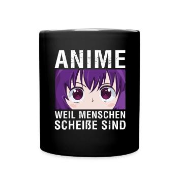 Anime Weil Menschen Scheiße Sind - Tasse einfarbig - Schwarz - Vorne
