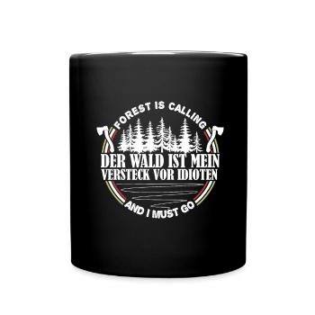 Der Wald Ist Mein Versteck Vor idioten - Tasse einfarbig - Schwarz - Vorne