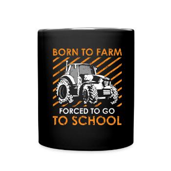 Né à un fermier forcé à l'école - Mug uni - noir - Devant