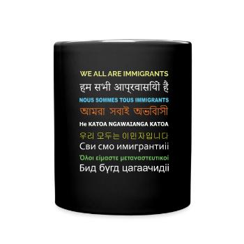 We are all immigrants - Full Colour Mug - black - Front
