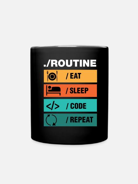 Eat Sleep Code Repeat Programmierer - Tasse einfarbig - Schwarz