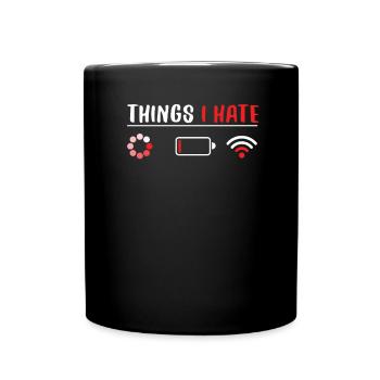 Things I Hate Battery Wifi Signal Loading - Mug uni - noir - Devant