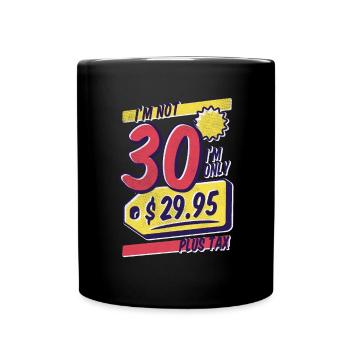 Je n’ai pas 30 ans, né nouveauté comique - Mug uni - noir - Devant