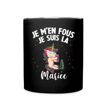 Je m'en fou j suis la Mariée Bride EVJF Licorne - Mug uni - noir - Devant