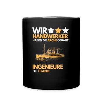 WIR HANDWERKER HABEN DIE ARCHE GEBAUT - Tasse einfarbig - Schwarz - Vorne