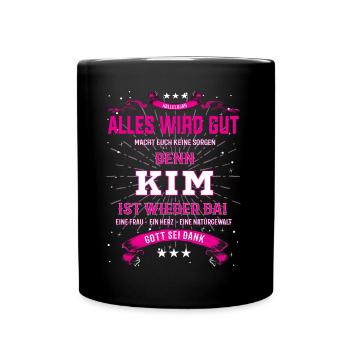Kim, alles wird gut T-Shirt - Tasse einfarbig - Schwarz - Vorne