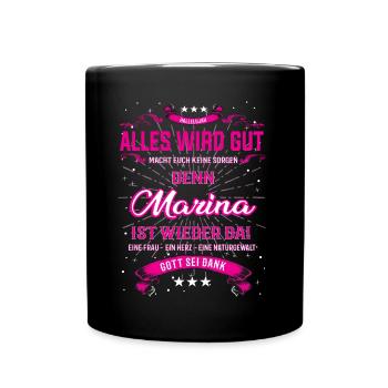 Alles wird gut, Marina ist wieder da T-Shirt - Tasse einfarbig - Schwarz - Vorne