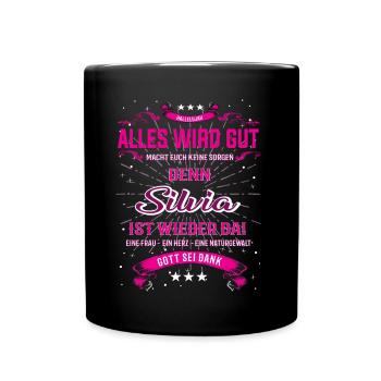 Alles wird gut, Silvia ist wieder da T-Shirt - Tasse einfarbig - Schwarz - Vorne