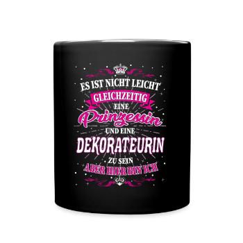 Dekorateurin und Prinzessin T-Shirt - Tasse einfarbig - Schwarz - Vorne