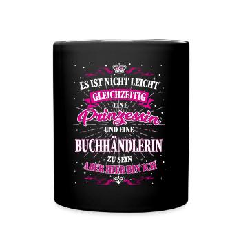 Buchhändlerin und Prinzessin T-Shirt - Tasse einfarbig - Schwarz - Vorne