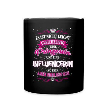 Influencerin und Prinzessin T-Shirt - Tasse einfarbig - Schwarz - Vorne
