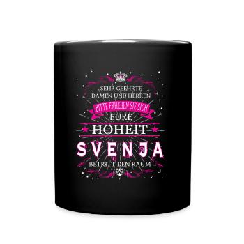 Eure Hoheit Svenja betritt den Raum - Tasse einfarbig - Schwarz - Vorne
