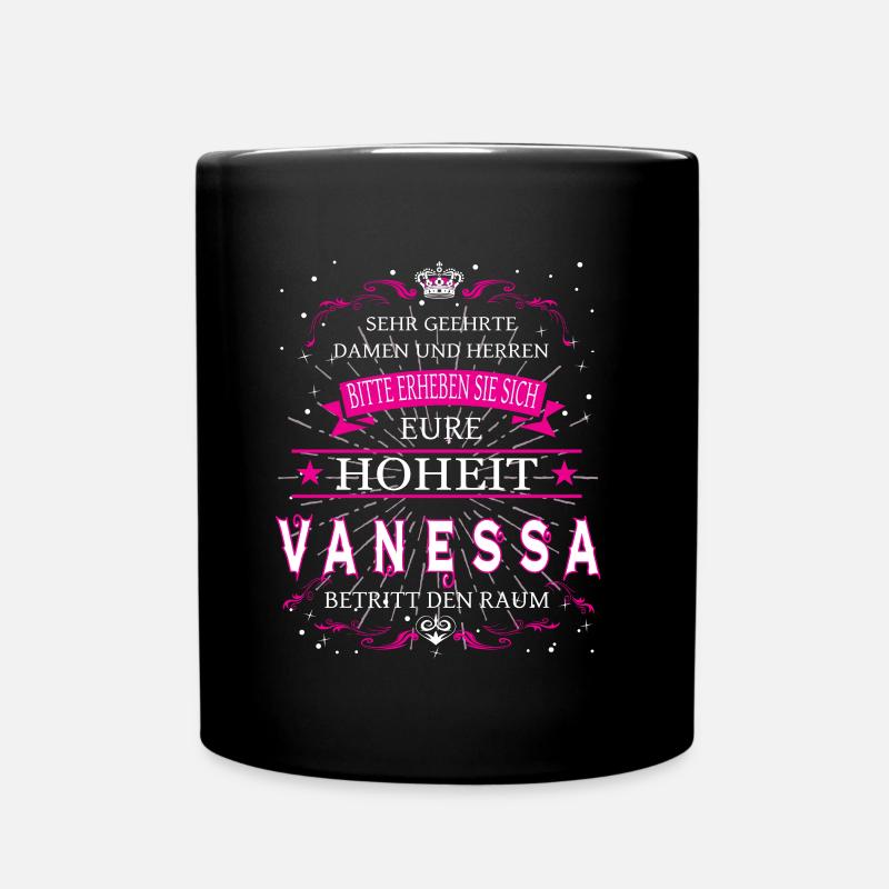 Eure Hoheit Vanessa betritt den Raum - Tasse einfarbig - Schwarz