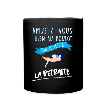 La Retraite Humour Femme - Mug uni - noir - Devant