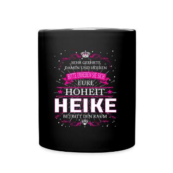 Eure Hoheit Heike betritt den Raum - Tasse einfarbig - Schwarz - Vorne