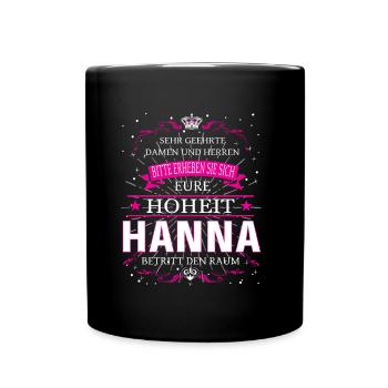 Eure Hoheit Hanna betritt den Raum - Tasse einfarbig - Schwarz - Vorne