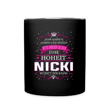Eure Hoheit Nicki betritt den Raum - Tasse einfarbig - Schwarz - Vorne