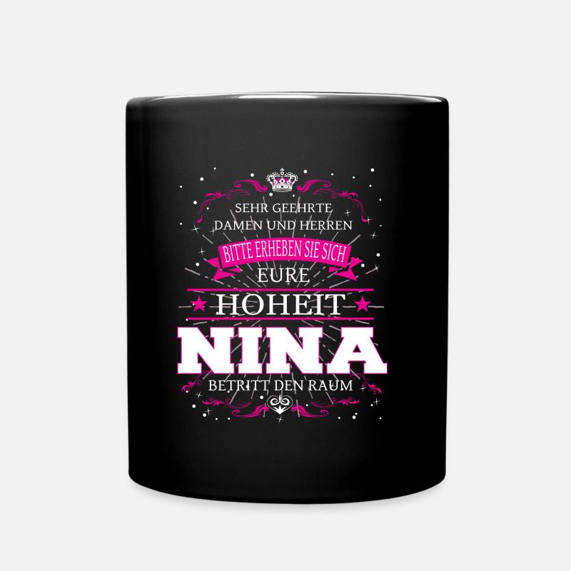 Eure Hoheit Nina betritt den Raum - Tasse einfarbig - Schwarz