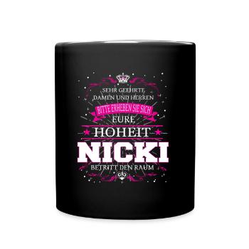 Eure Hoheit Nicki betritt den Raum - Tasse einfarbig - Schwarz - Vorne