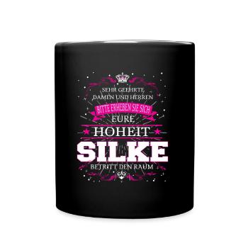 Eure Hoheit Silke betritt den Raum - Tasse einfarbig - Schwarz - Vorne