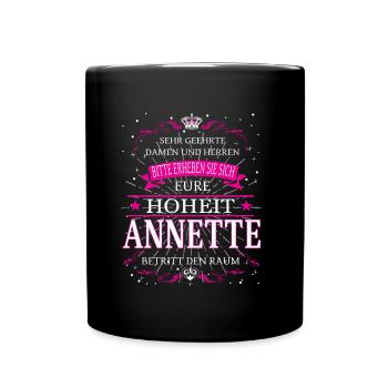 Eure Hoheit Annette betritt den Raum - Tasse einfarbig - Schwarz - Vorne