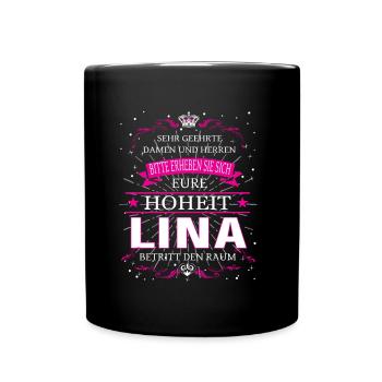 Eure Hoheit Lina betritt den Raum - Tasse einfarbig - Schwarz - Vorne