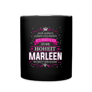 Eure Hoheit Marleen betritt den Raum - Tasse einfarbig - Schwarz - Vorne