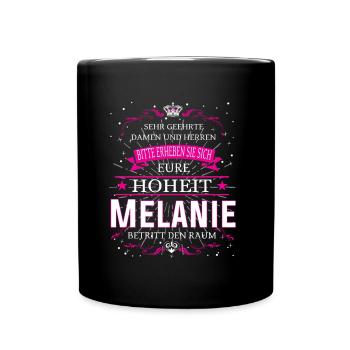 Eure Hoheit Melanie betritt den Raum - Tasse einfarbig - Schwarz - Vorne