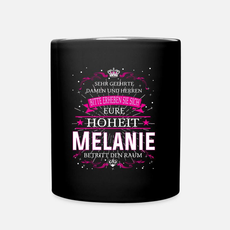 Eure Hoheit Melanie betritt den Raum - Tasse einfarbig - Schwarz