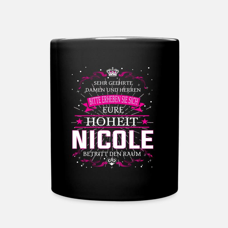 Eure Hoheit Nicole betritt den Raum - Tasse einfarbig - Schwarz