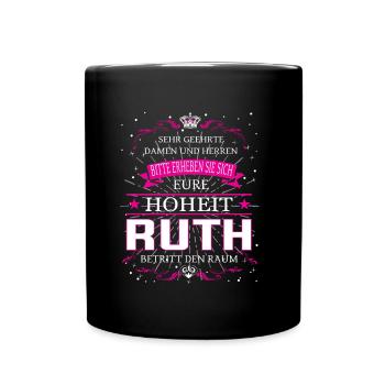 Eure Hoheit Ruth betritt den Raum - Tasse einfarbig - Schwarz - Vorne