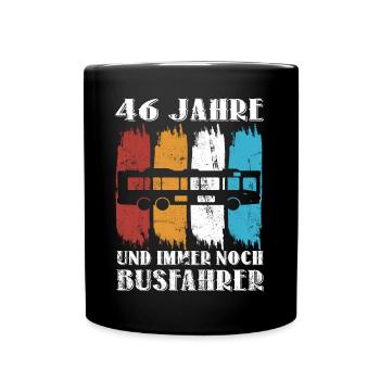 Busfahrer Busfahren Beruf 46 Geburtstag Spruch - Tasse einfarbig - Schwarz - Vorne