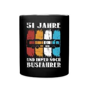 Busfahrer Busfahren Beruf 51 Geburtstag Spruch - Tasse einfarbig - Schwarz - Vorne