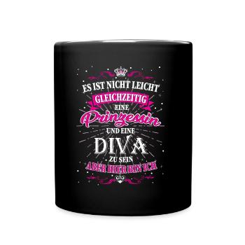 Nicht einfach eine Diva und Prinzessin zu sein - Tasse einfarbig - Schwarz - Vorne
