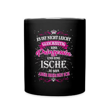 Nicht einfach eine Ische und Prinzessin zu sein - Tasse einfarbig - Schwarz - Vorne