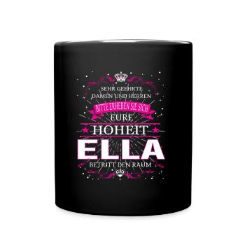 Eure Hoheit Ella betritt den Raum - Tasse einfarbig - Schwarz - Vorne